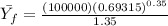 \bar{Y_f} = \frac{(100000)(0.69315)^{0.35}}{1.35}