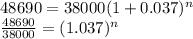 48690=38000(1+0.037)^n\\\frac{48690}{38000} =(1.037)^n