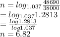 n=log_{1.037}\frac{48690}{38000}\\=log_{1.037}1.2813\\=\frac{log 1.2813}{log 1.037} \\n=6.82