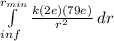 \int\limits^{r_{min}}_{inf} {\frac{k(2e)(79e)}{r^2} } \, dr