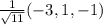 \frac{1}{\sqrt{11} } (-3, 1, -1)