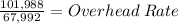 \frac{101,988}{67,992}= Overhead \:Rate