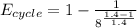 E_{cycle} =1 - \frac{1}{8^{\frac{1.4 - 1}{1.4} }  }