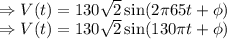 \\\Rightarrow V(t)=130\sqrt{2}\sin(2\pi 65t+\phi)\\\Rightarrow V(t)=130\sqrt{2}\sin(130\pi t+\phi)