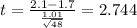 t=\frac{2.1-1.7}{\frac{1.01}{\sqrt{48}}}=2.744