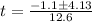 t= \frac{-1.1\pm4.13}{12.6}
