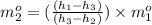 m^{o}_{2} = (\frac{(h_{1} - h_{3})}{(h_{3} - h_{2})}) \times m^{o}_{1}