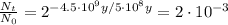 \frac{N_{t}}{N_{0}} = 2^{-4.5 \cdot 10^{9} y/5 \cdot 10^{8} y} = 2 \cdot 10^{-3}