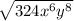 \sqrt{324 {x}^{6}  {y}^{8} }
