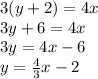 3 (y + 2) = 4x\\3y + 6 = 4x\\3y = 4x-6\\y = \frac {4} {3} x-2