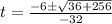 t=\frac{-6 \pm \sqrt{36+256}}{-32}