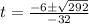 t=\frac{-6 \pm \sqrt{292}}{-32}