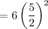 $=6\left(\frac{5}{2}\right)^2