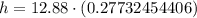 h=12.88\cdot(0.27732454406)