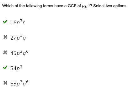 Which of the following terms have a GCF of ? Select two options