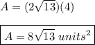 A=(2\sqrt{13})(4) \\ \\ \boxed{A=8\sqrt{13} \ units^2}