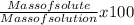 \frac{Mass of solute}{Mass of solution}  x 100