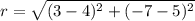 r =  \sqrt{(3-4)^2 +( - 7 - 5)^2}