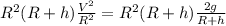 R^{2}(R+h) \frac{V^{2} }{R^{2} } =R^{2} (R+h)\frac{2g}{R+h}