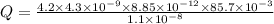 Q = \frac{4.2 \times 4.3 \times 10^{-9} \times 8.85 \times 10^{-12} \times 85.7\times 10^{-3}   }{1.1 \times 10^{-8} }