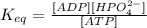 K_{eq}= \frac{[ADP][HPO_4^{2-}]}{[ATP]}
