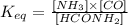 K_{eq}=\frac{[NH_3]\times [CO]}{[HCONH_2]}