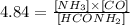4.84=\frac{[NH_3]\times [CO]}{[HCONH_2]}