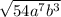 \sqrt{54a^7b^3}