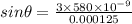 sin\theta=\frac{3\times 580\times 10^{-9}}{0.000125}