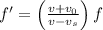 f'=\left ( \frac{v+v_{0}}{v-v_{s}} \right )f