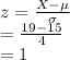 z=\frac{X-\mu }{\sigma }\\=\frac{19-15}{4}\\=1