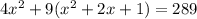 4x^2+9(x^2+2x+1)=289