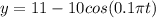 y = 11 - 10cos(0.1\pi t)