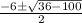 \frac{-6 \pm\sqrt{36-100} }{2}