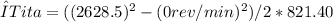 ΔTita = ((2628.5)^{2} - (0 rev/min)^{2}) / 2* 821.40