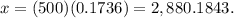 x = (500)(0.1736) = 2,880.1843.