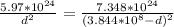 \frac{5.97 * 10^{24} }{d^{2} } = \frac{7.348 * 10^{24} }{(3.844* 10^{8} -d)^{2} }