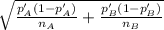 \sqrt{\frac{p'_A(1-p'_A)}{n_A} +\frac{p'_B(1-p'_B)}{n_B} }