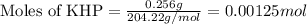 \text{Moles of KHP}=\frac{0.256g}{204.22g/mol}=0.00125mol