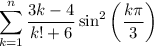 \displaystyle\sum\limits_{k=1}^{n}{\dfrac{3k-4}{k!+6}\sin^2{\left(\dfrac{k\pi}{3}\right)}}