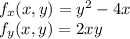 f_x(x,y) = y^2 -4x\\f_y(x,y) = 2xy
