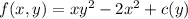 f(x,y) = xy^2 - 2x^2 + c(y)
