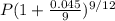 P(1+\frac{0.045}{9}) ^{9/12}