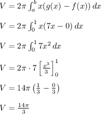 V=2\pi\int_a^b x(g(x)-f(x))\, dx\\\\V=2\pi\int_0^1 x(7x-0)\, dx\\\\V=2\pi\int_0^1 7x^2\, dx\\\\V=2\pi\cdot 7\left[\frac{x^3}{3}\right]_0^1\\\\V=14\pi\left(\frac{1}{3}-\frac{0}{3}\right)\\\\V=\frac{14\pi}{3}