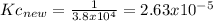 Kc_{new} =\frac{1}{3.8x10^{4} }  = 2.63 x 10^{-5}