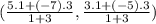 (\frac{5.1+(-7).3}{1+3},\frac{3.1+(-5).3}{1+3})