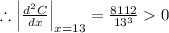 \therefore\left| \frac{d^2C}{dx}\right |_{x=13}=  \frac {8112}{13^3}0