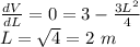 \frac{dV}{dL}=0=3-\frac{3L^2}{4}\\L=\sqrt{4}=2\ m