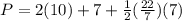 P=2(10)+7+\frac{1}{2}(\frac{22}{7})(7)