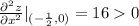 \frac{\partial^2 z}{\partial x^2 } \right} | _{(-\frac12,0)}= 160